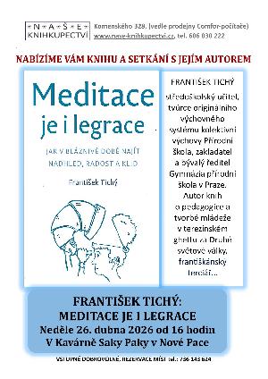 prednaska - Franti�ek Tich�: MEDITACE JE I LEGRACE