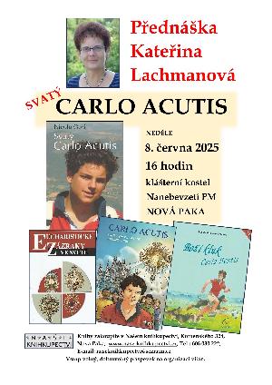 prednaska - Kateřina Lachmanová: CARLO ACUTIS (přednáška)