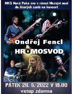 koncert - ONDŘEJ FENCL A HROMOSVOD koncert v rámci Muzejní noci