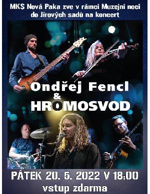 koncert - ONDEJ FENCL A HROMOSVOD koncert v rmci Muzejn noci