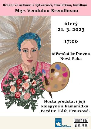 prednaska - Setkání s výtvarnicí, floristkou, kutilkou Mgr. Vendulou Brendlovou