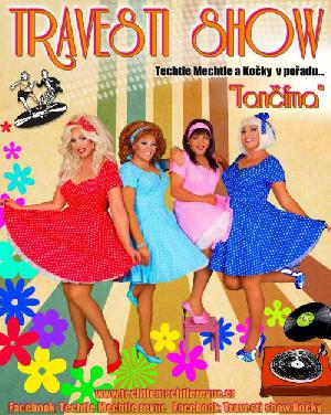 divadlo - TECHTE MECHTLE - TRAVESTI SHOW