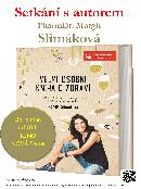 Setkání s autorem: Dr.Margit Slimáková 18:00 hod.