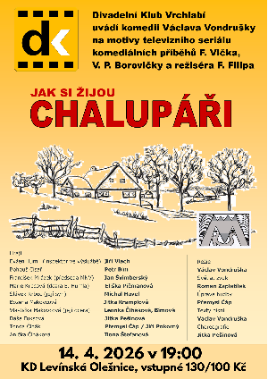 divadlo - JAK SI �IJOU CHALUP��I – Divadeln� klub Vrchlab�
